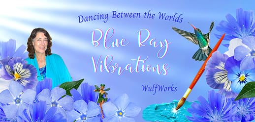 WulfWorks New Earth Portal Site - Blue Ray Vibrations - Bernadette Wulf